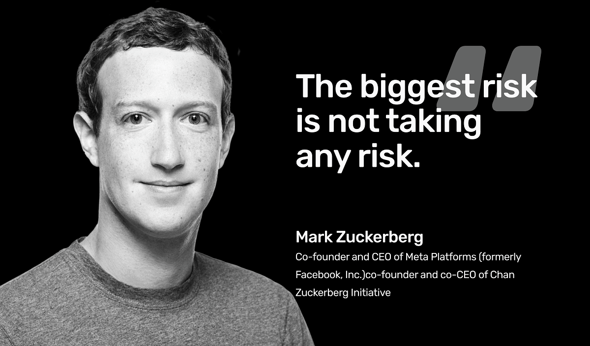 Mark Zuckerberg quote - The biggest risk is not taking any risk.