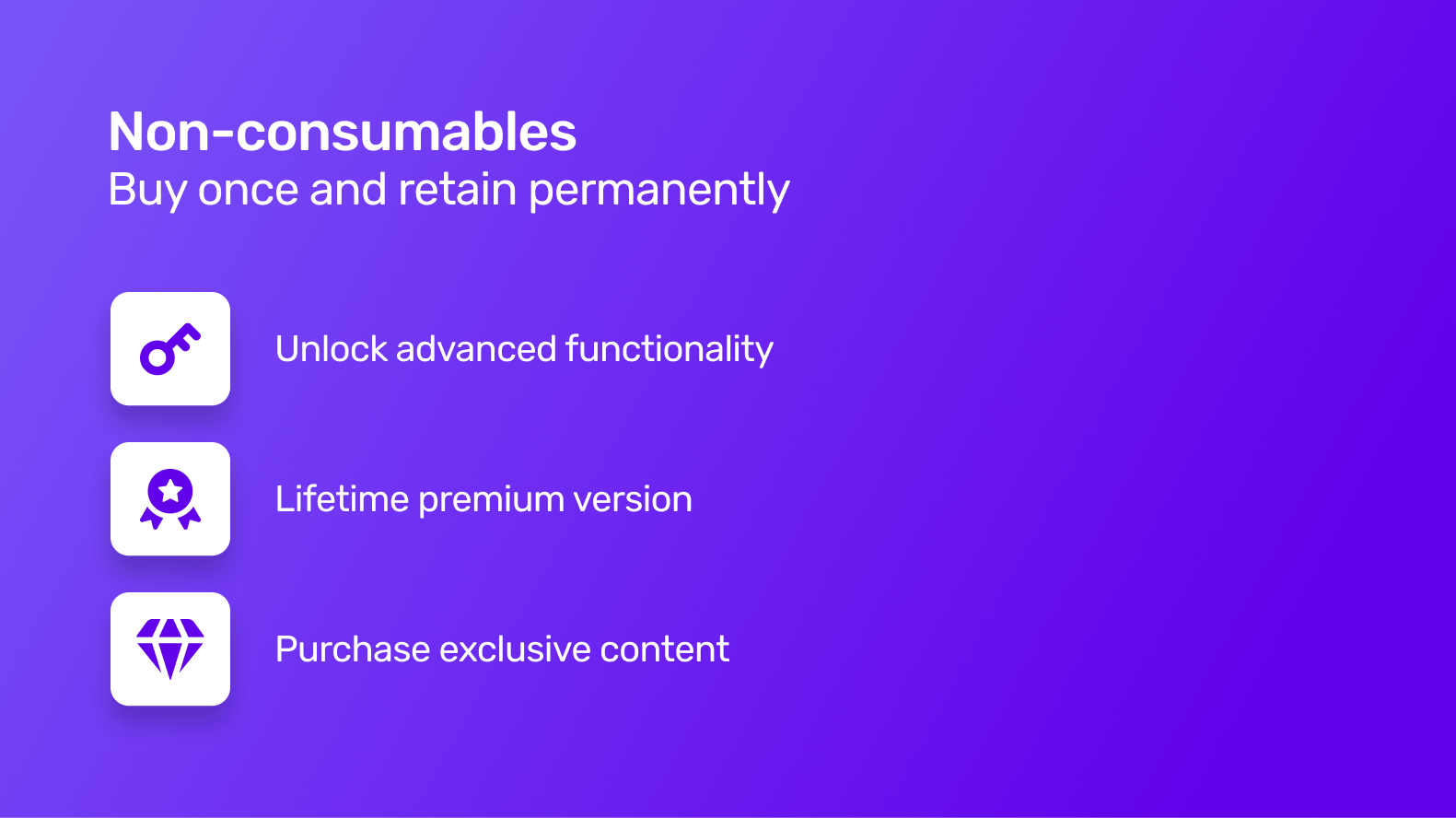 Non-consumables (buy once and retain permanently) as a type of in-app purchase, listing unlock advanced functionality, lifetime premium version and purchase exclusive content