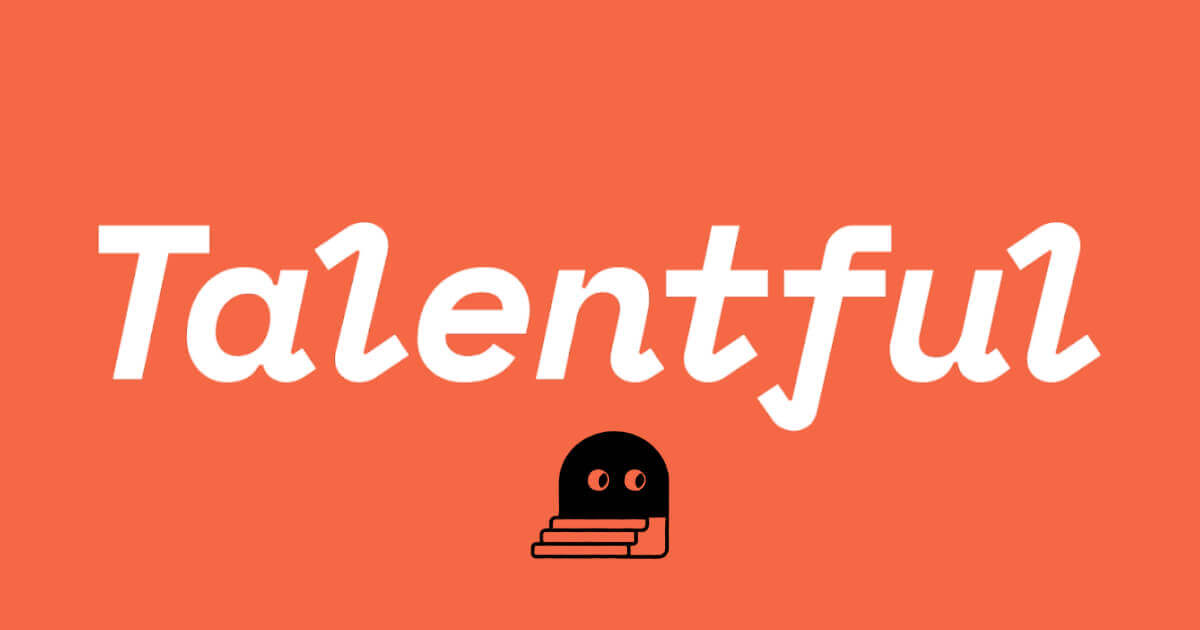Why We're Proud to Partner With Talentful